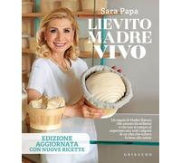 Lievito madre vivo. Ediz. a colori [Hardcover] [Oct 21, 2022] Papa, Sara