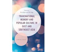 Liew Kai Khiun Transnational Memory and Popular Culture in Ea (Copertina rigida)
