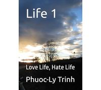 Life 1: Love Life, Hate Life