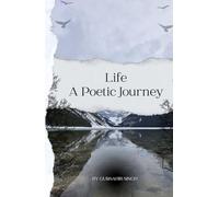 Life: a Poetic Journey