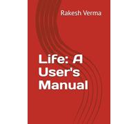 Life: A User's Manual