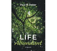 Life Abundant: A Memoir
