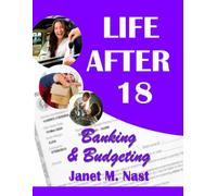 Life After 18 - Banking & Budgeting: Module 5 Workbook