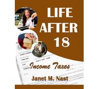 Life After 18 - Income Taxes: Module 4 Workbook