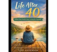 Life after 40: When you finally start living for yourself