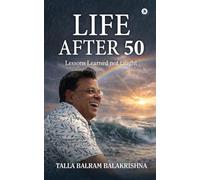 Life After 50: Lessons Learned Not Taught