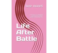 Life After Battle: A 49-Page Sacred Journal to Reclaim Your Power and Rise Beyond the Pain