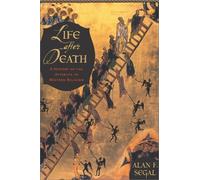 Life After Death: A History of the Afterlife in the Religions of the West
