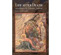 Jean-Claude Larch Life after Death According to the Orthodox Traditi (Tascabile)