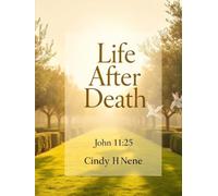 Life After Death: Physical and Spiritual Bodies