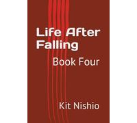 Life After Falling: Book Four