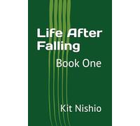 Life After Falling: Book One