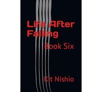 Life After Falling: Book Six