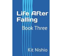 Life After Falling: Book Three