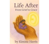 Life After: From Grief to Grace