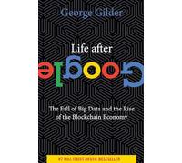 George Gilder Life After Google (Tascabile)