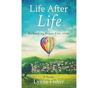 Life After Life: Rethinking Happy Ever After