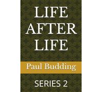 LIFE AFTER LIFE: SERIES 2
