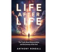 Life After Life: The Truth About Reincarnation and the Journey of the Soul