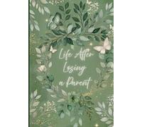 Life After Losing a Parent
