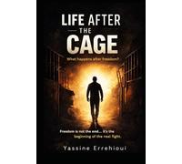 Life After the Cage: Stories Inspired by Real Lives