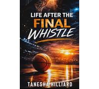LIFE AFTER THE FINAL WHISTLE