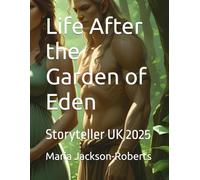 Life After the Garden of Eden: Storyteller UK 2025