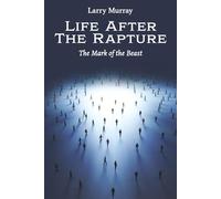 Life After The Rapture: The Mark Of The Beast