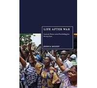 Life after War: Lessons for Human-centred Peacebuilding from the Ivory Coast