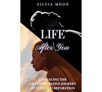 Life After You: The Transformative Journey Of Love And Separation