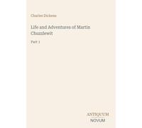 Life and Adventures of Martin Chuzzlewit: Part 1