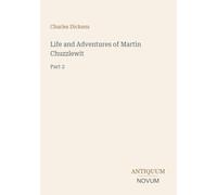 Life and Adventures of Martin Chuzzlewit: Part 2