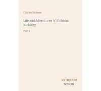 Life and Adventures of Nicholas Nickleby: Part 2