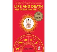 Life and Death Are Wearing Me Out: A Novel