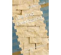 Life And Everlasting: A PruittWrites Short Story Collection