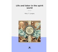 Life and labor in the spirit world