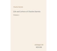 Life and Letters of Charles Darwin: Volume 2