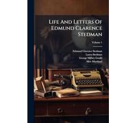 Life And Letters Of Edmund Clarence Stedman