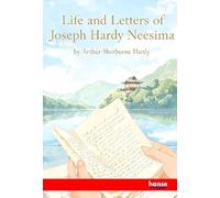Life and Letters of Joseph Hardy Neesima