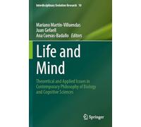 Life and Mind: Theoretical and Applied Issues in Contemporary Philosophy of Biology and Cognitive Sciences