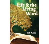 Life and the Living Word
