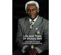 Life and Trials of Victory Bell: Striving to Make a Positive Difference