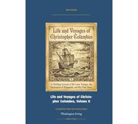 Life and Voyages of Christopher Columbus, Volume II: Annotated Color Edition with Premium Analytics
