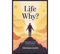 Life and Why?: 20 Questions of Life and Their Answers