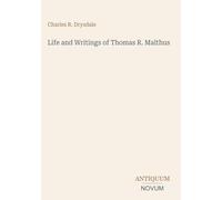 Life and Writings of Thomas R. Malthus