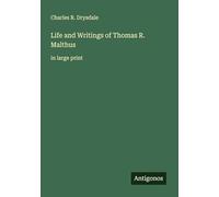 Life and Writings of Thomas R. Malthus: in large print