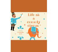 Life as a comedy circus: Learn lesson with hilarious moments