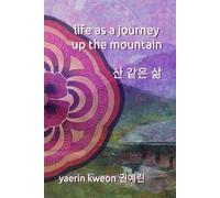 life as a journey up the mountain: 산 같은 삶