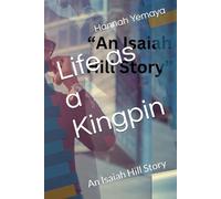 Life as a Kingpin: An Isaiah Hill Story