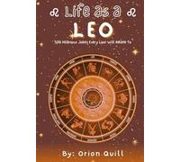 Life as a Leo: 500 Hilarious Jokes Every Lion Will Relate To